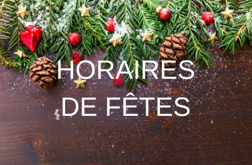 Horaires pour les fêtes